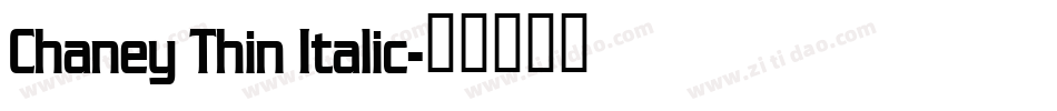 Chaney Thin Italic字体转换